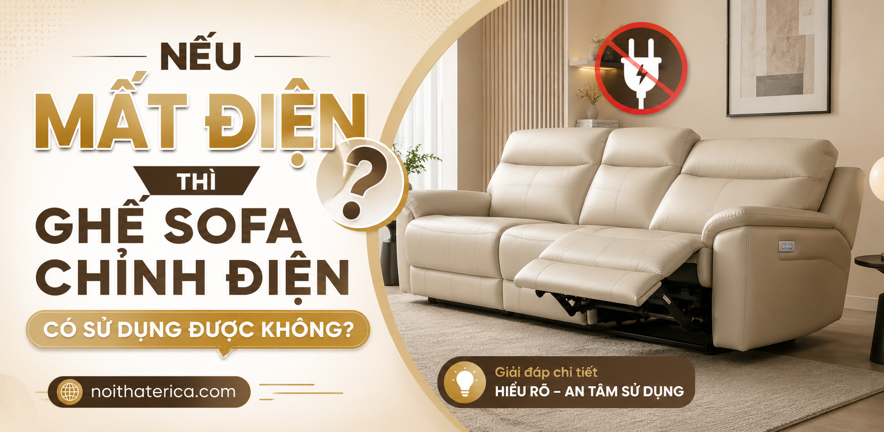 NẾU MẤT ĐIỆN THÌ GHẾ SOFA CHỈNH ĐIỆN CÓ SỬ DỤNG ĐƯỢC KHÔNG?