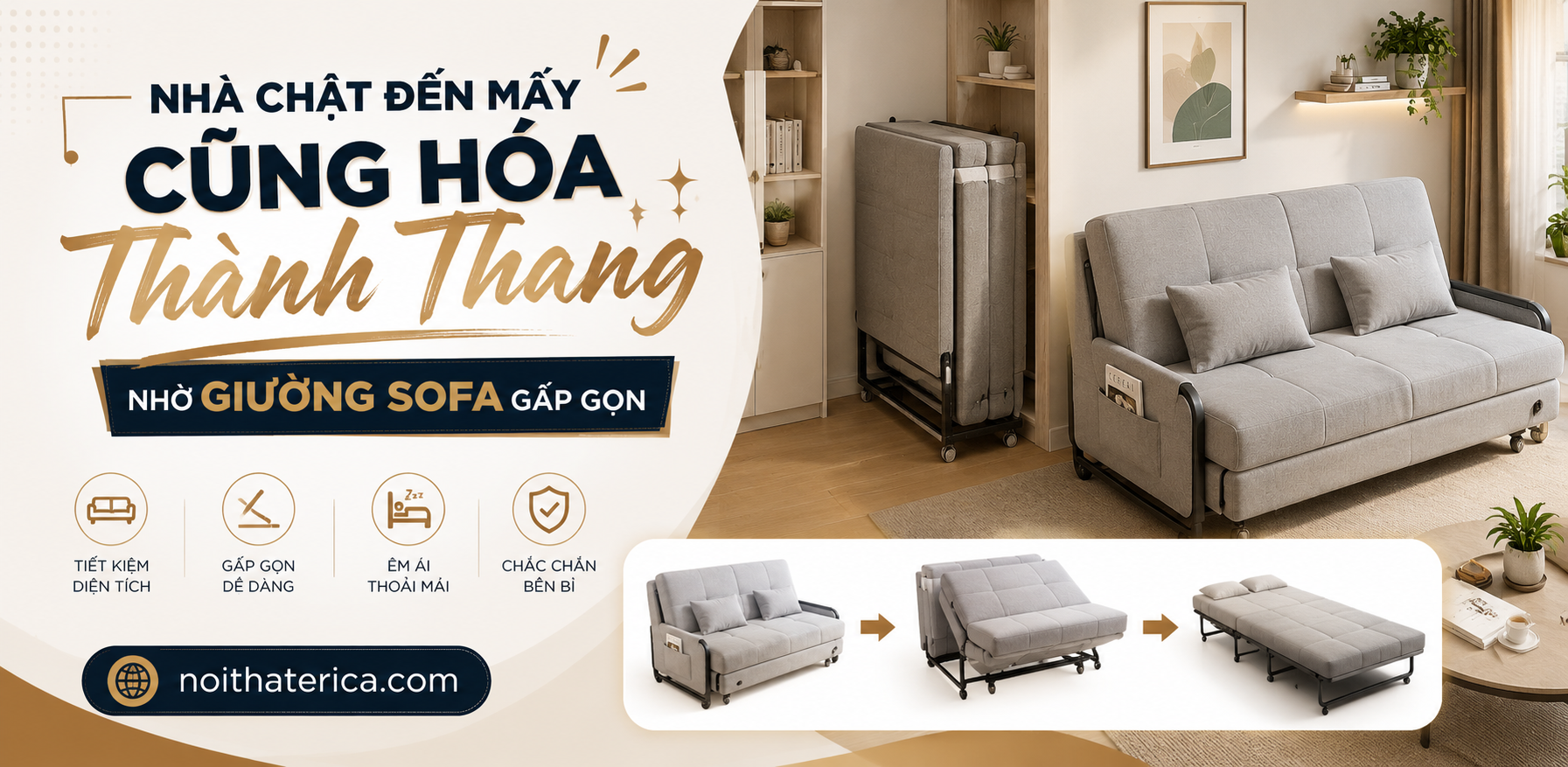 NHÀ CHẬT ĐẾN MẤY CŨNG HÓA THÊNH THANG NHỜ GIƯỜNG SOFA GẤP GỌN