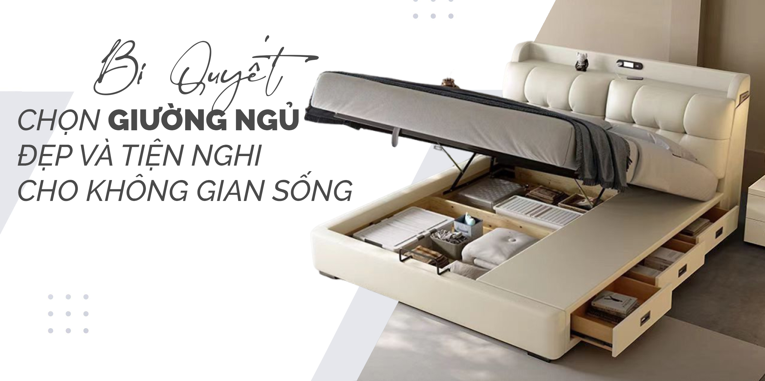 BÍ QUYẾT CHỌN GIƯỜNG NGỦ ĐẸP VÀ TIỆN NGHI CHO KHÔNG GIAN SỐNG