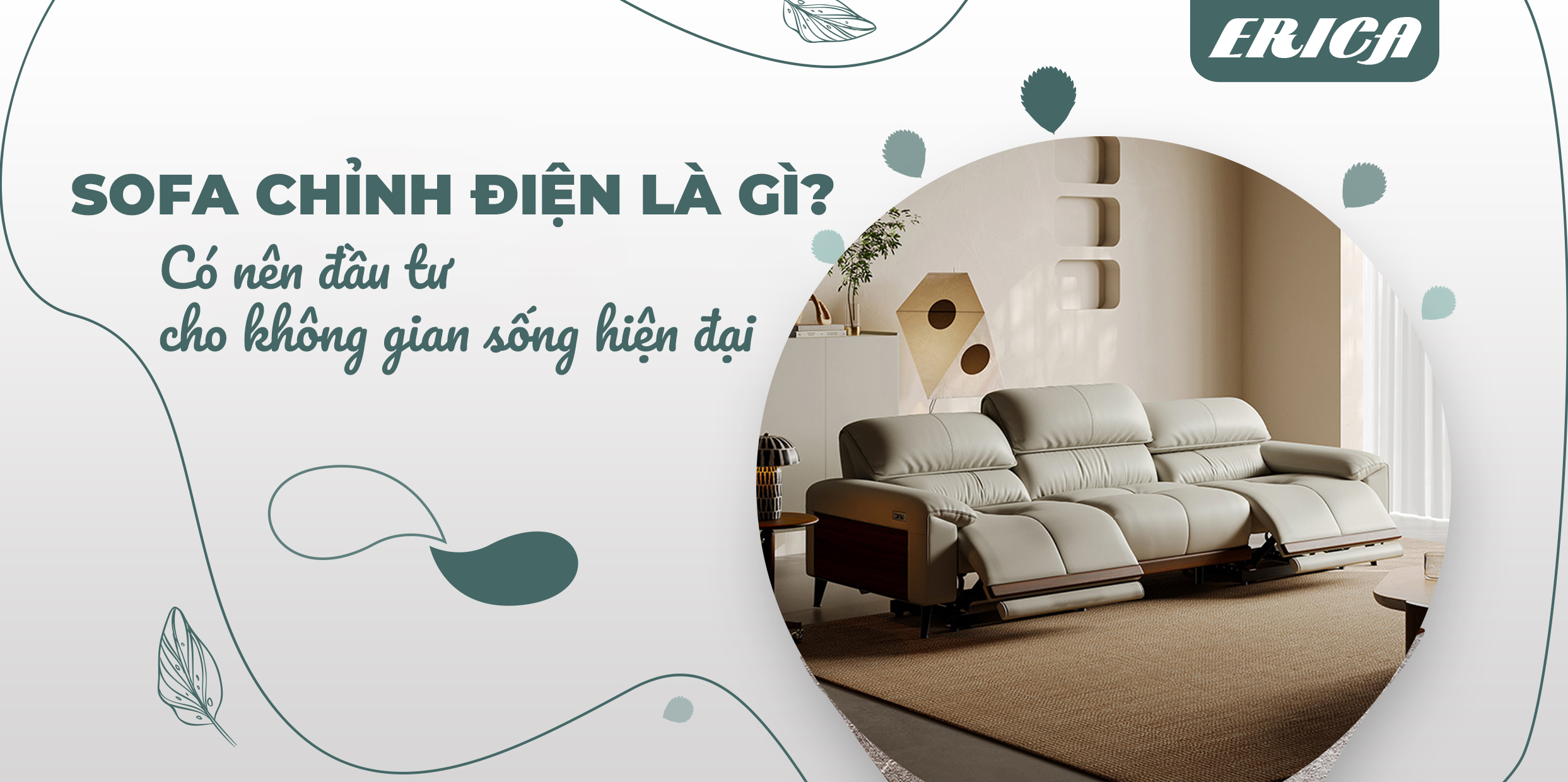 SOFA CHỈNH ĐIỆN LÀ GÌ? CÓ NÊN ĐẦU TƯ CHO KHÔNG GIAN SỐNG HIỆN ĐẠI?