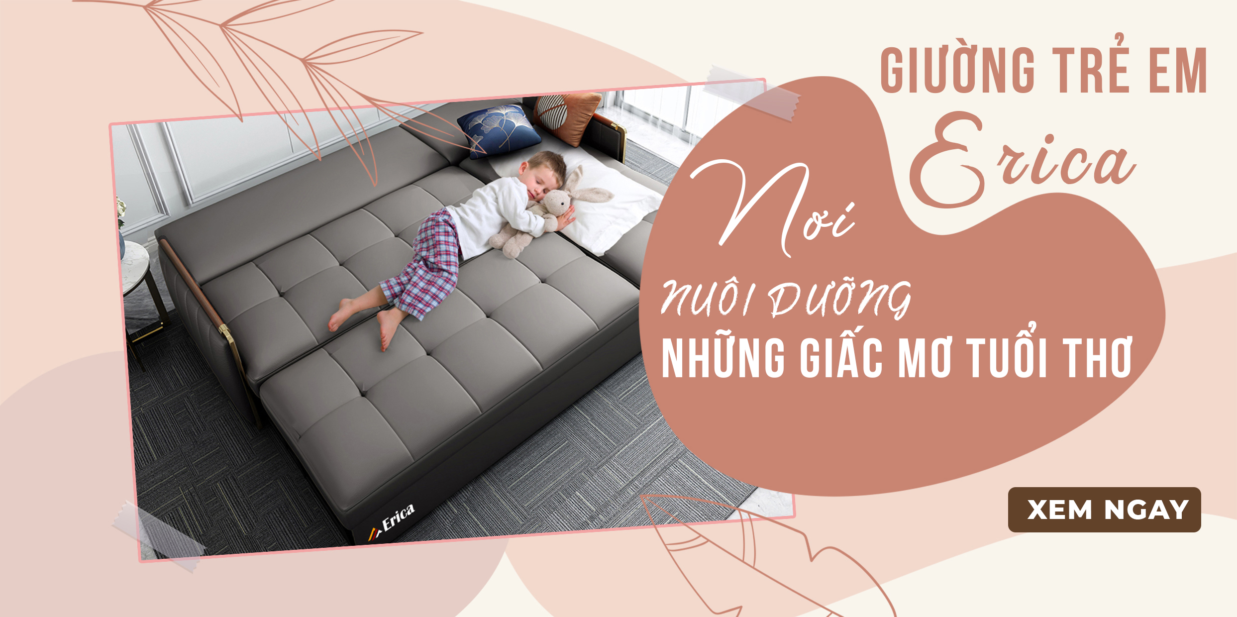 GIƯỜNG TRẺ EM ERICA – NƠI NUÔI DƯỠNG NHỮNG GIẤC MƠ TUỔI THƠ