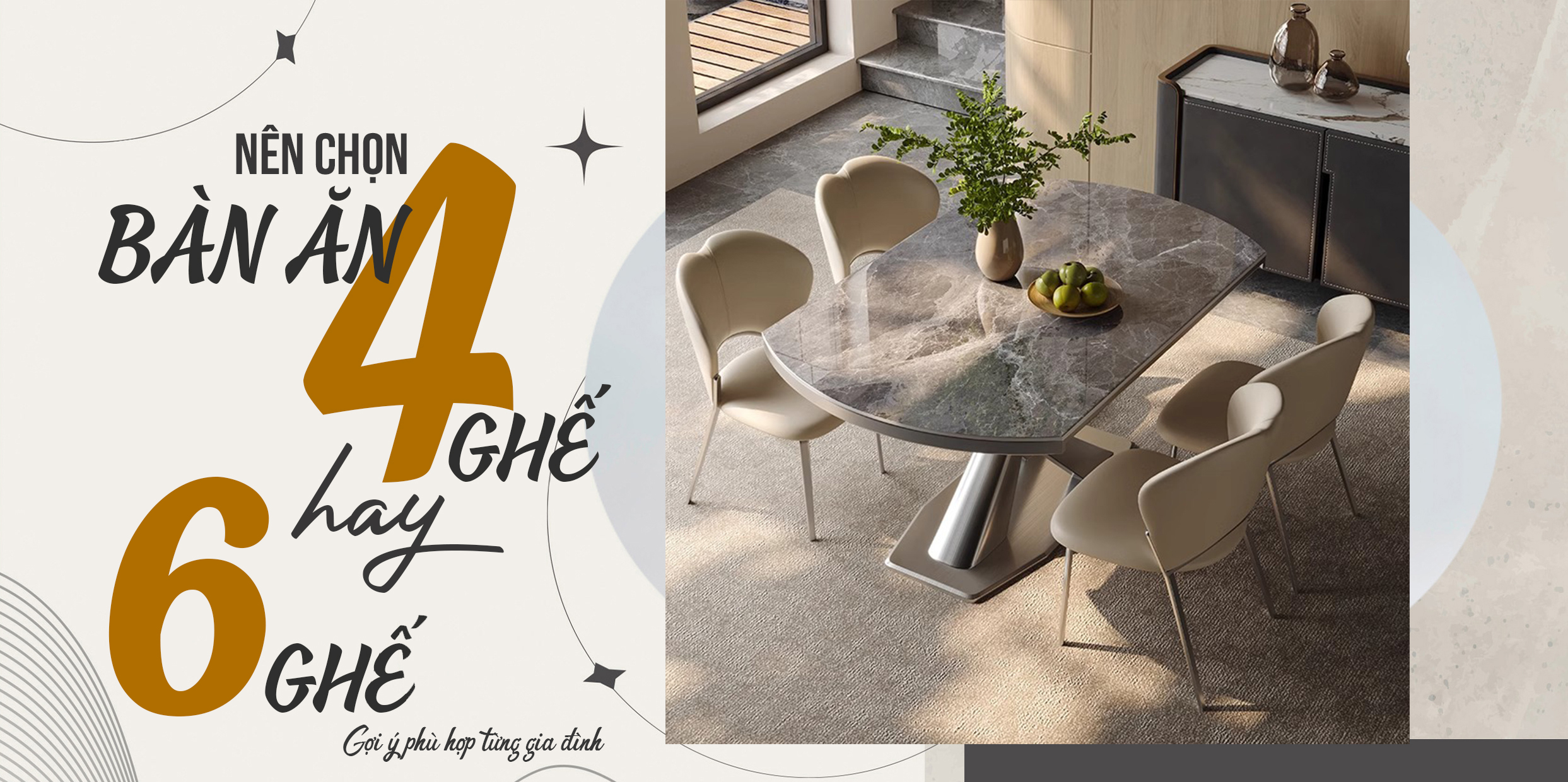 NÊN CHỌN BÀN ĂN 4 GHẾ HAY 6 GHẾ? GỢI Ý PHÙ HỢP TỪNG GIA ĐÌNH
