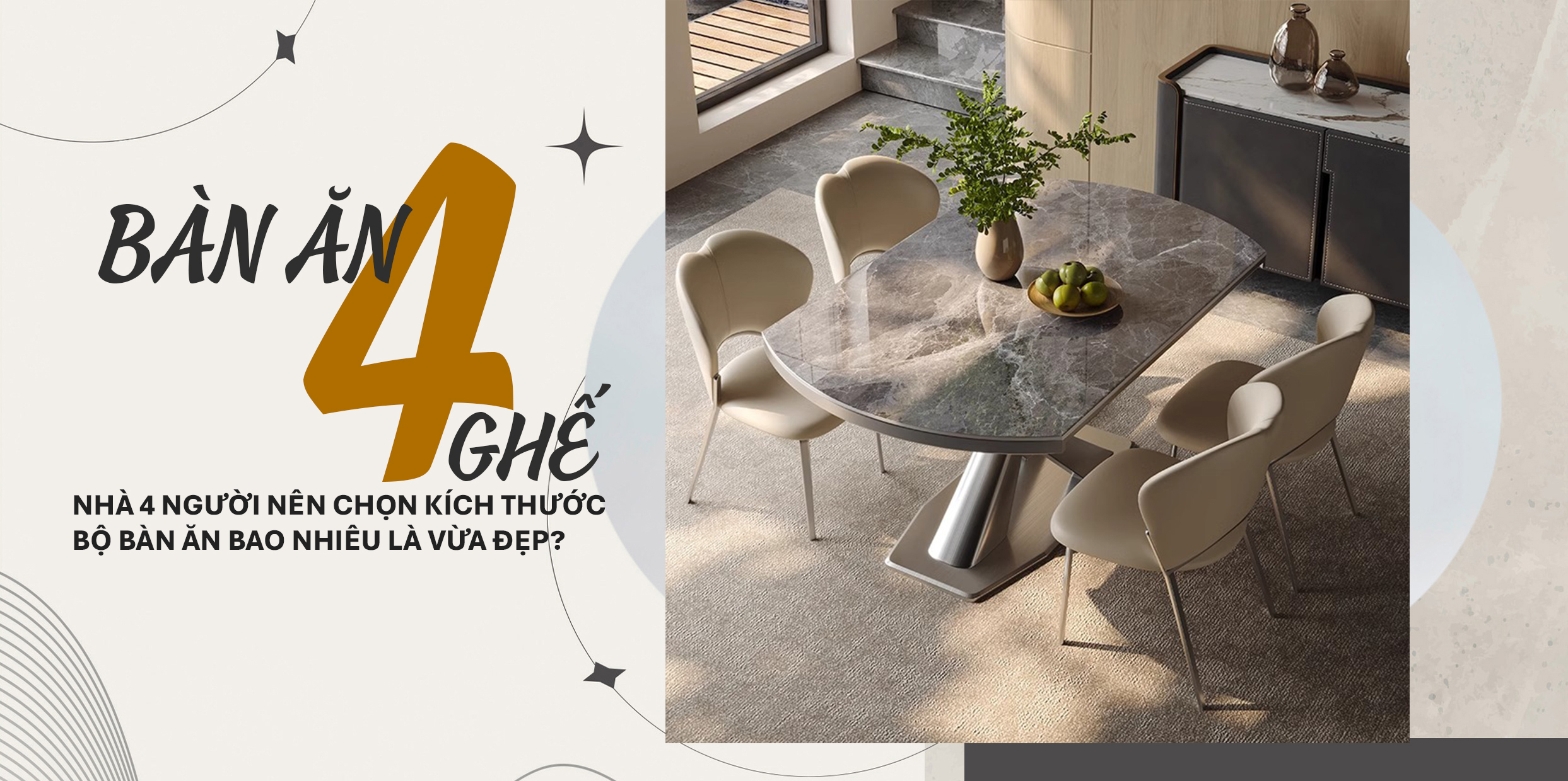 NHÀ 4 NGƯỜI NÊN CHỌN KÍCH THƯỚC BỘ BÀN ĂN BAO NHIÊU LÀ VỪA ĐẸP?