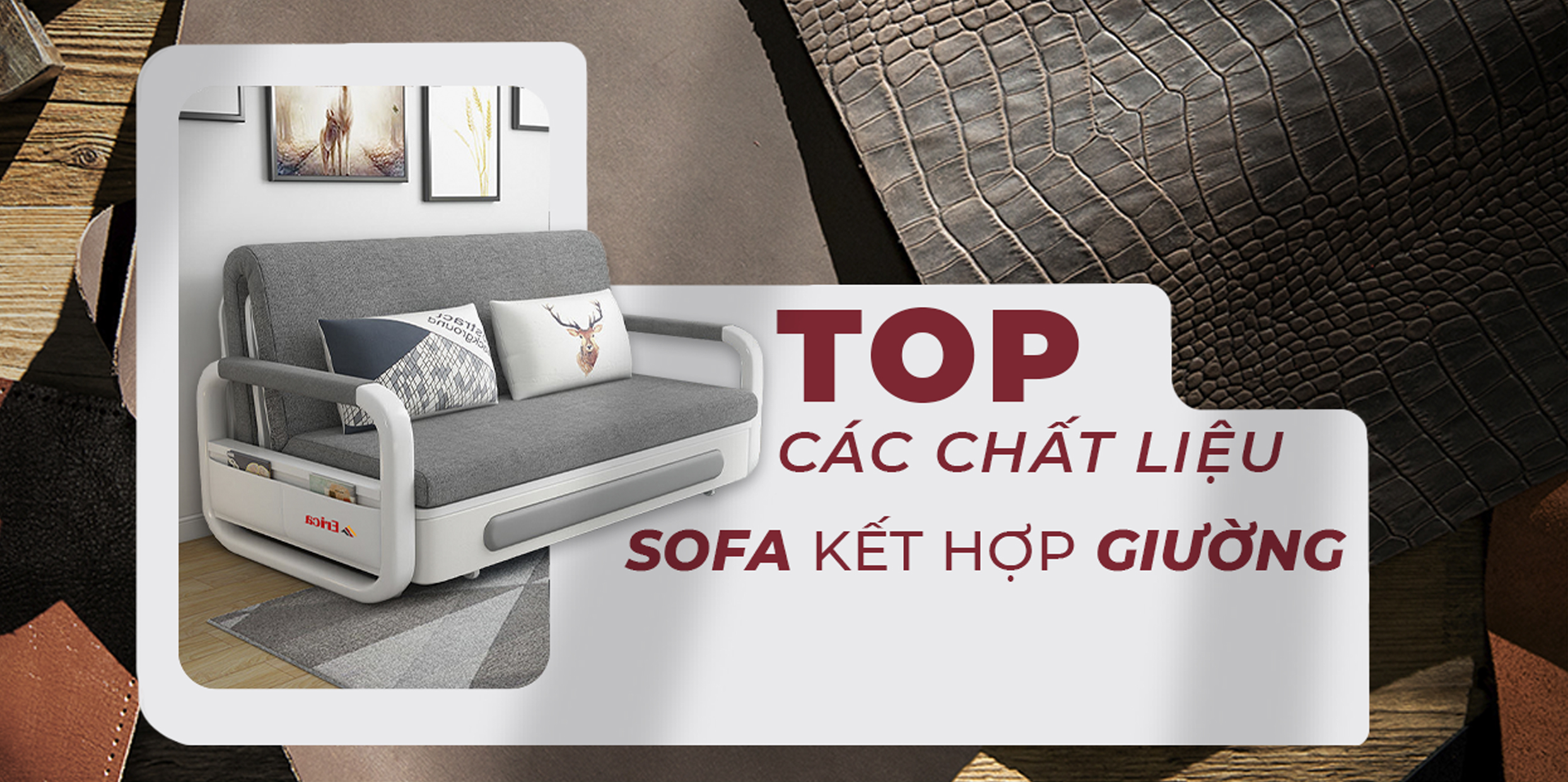 TOP CÁC CHẤT LIỆU SOFA KẾT HỢP GIƯỜNG ĐƯỢC ƯA CHUỘNG NHẤT HIỆN NAY